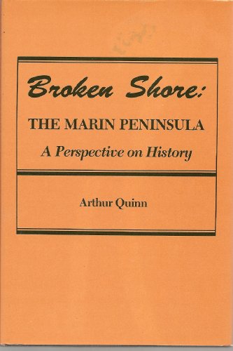 Beispielbild fr Broken shore: The Marin Peninsula : a perspective on history zum Verkauf von Books From California