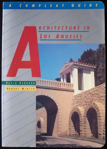 Imagen de archivo de Architecture in Los Angeles: A Compleat Guide a la venta por Green Street Books