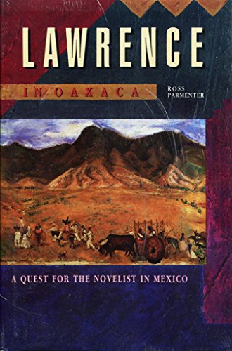 Beispielbild fr LAWRENCE IN OAXACA. A Quest for the Novelist in Mexico zum Verkauf von Cornerstone Books