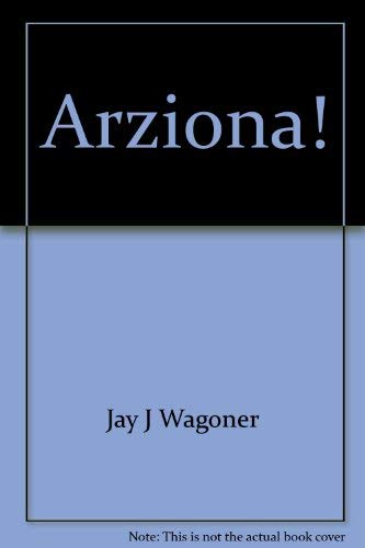 Stock image for Arizona! for sale by -OnTimeBooks-