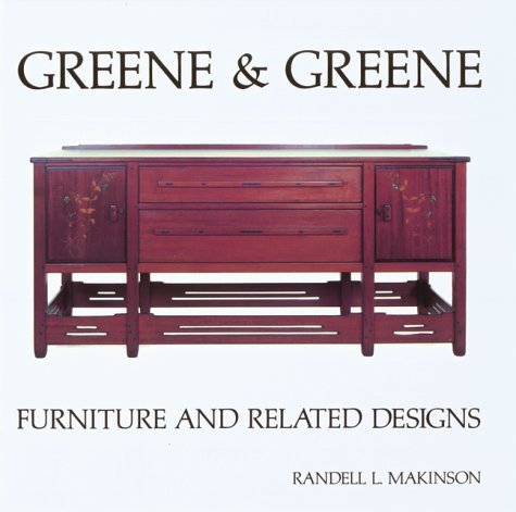 Imagen de archivo de Greene & Greene : Furniture and Related Designs a la venta por Manchester By The Book