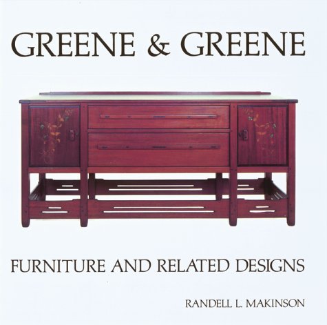 Stock image for Greene & Greene : Furniture and Related Designs for sale by Manchester By The Book