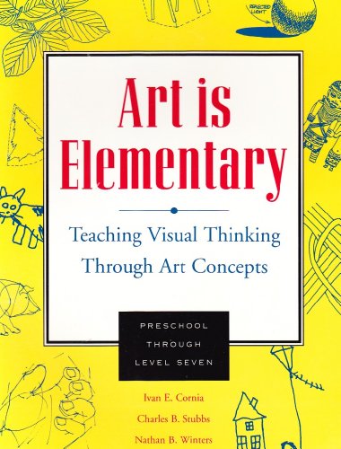Beispielbild fr Art Is Elementary: Teaching Visual Thinking Through Art Concepts zum Verkauf von HPB-Red