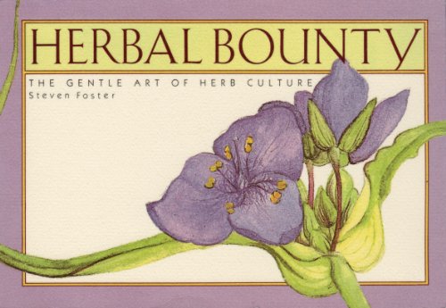 Beispielbild fr Herbal Bounty : The Gentle Art of Herb Cultivation zum Verkauf von Better World Books