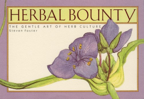 Imagen de archivo de Herbal Bounty: The Gentle Art of Herb Culture - SIGNED a la venta por UHR Books