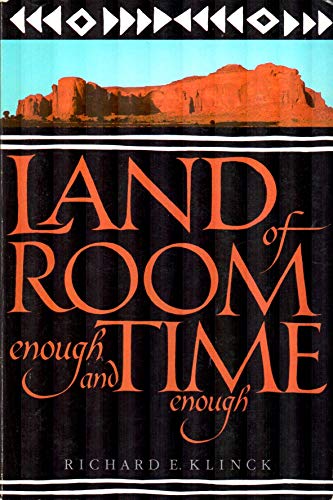 Land of Room Enough and Time Enough