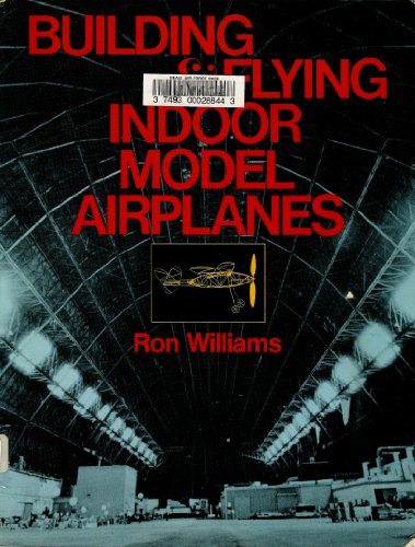 9780879051617: Building and Flying Indoor Model Airplanes