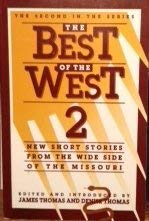 The Best of the West 2: New Short Stories from the Wide Side of the Missouri (9780879051624) by Thomas, James