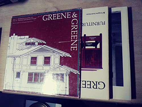 9780879051679: Greene and Greene: Vol. I/Architecture As a Fine Art : Vol. Ii/Furniture and Related Designs