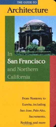 Imagen de archivo de A Guide to Architecture in San Francisco and Northern California a la venta por Better World Books