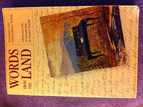 Imagen de archivo de Words from the Land: Encounters with Natural History Writing a la venta por ThriftBooks-Dallas