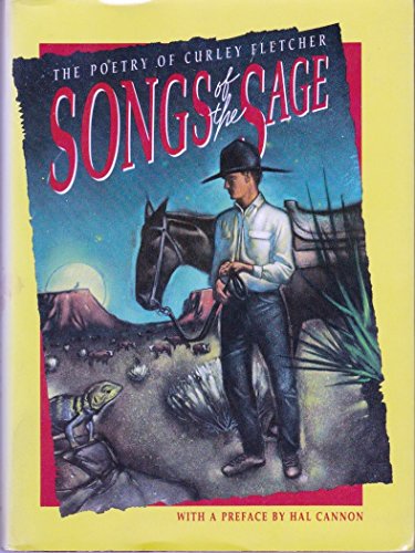 Imagen de archivo de Songs of the Sage: The Poetry of Curley Fletcher a la venta por Once Upon A Time Books
