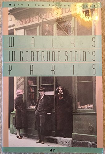Imagen de archivo de Walks in Gertrude Stein's Paris : Five Walking Tours for the Literary Traveller a la venta por Better World Books