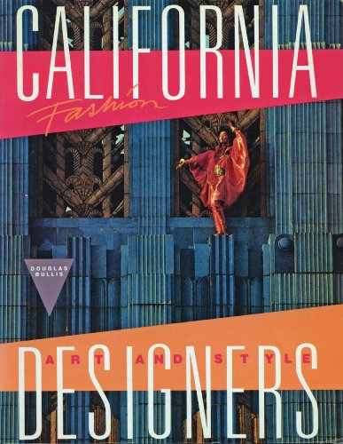 Beispielbild fr California Fashion Designers: Art and Style zum Verkauf von Books From California
