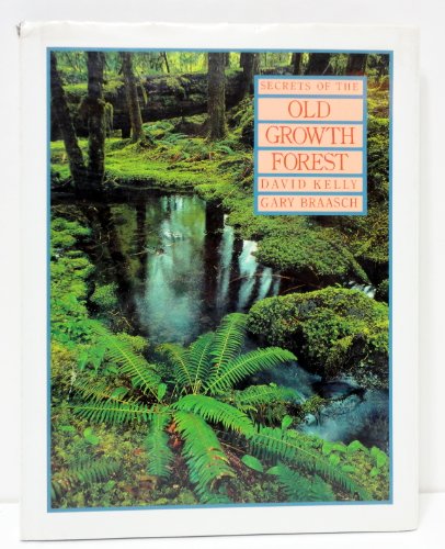 Imagen de archivo de Secrets of the old growth forest a la venta por ThriftBooks-Atlanta