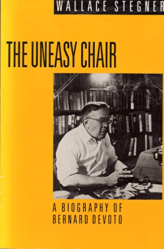 Stock image for The Uneasy Chair: A Biography of Bernard Devoto for sale by ThriftBooks-Atlanta