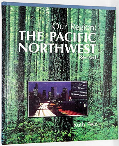 Stock image for Our Region: The Pacific Northwest -- Revised Edition for sale by gigabooks