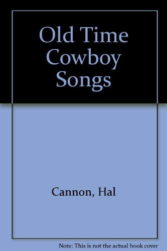 Beispielbild fr Old-Time Cowboy Songs zum Verkauf von ThriftBooks-Dallas