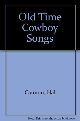 Stock image for Old-Time Cowboy Songs for sale by ThriftBooks-Dallas