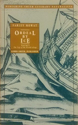 9780879053215: Ordeal by Ice: The Search for the Northwest Passage (Top of the World Trilogy, Vol 1) [Idioma Ingls]