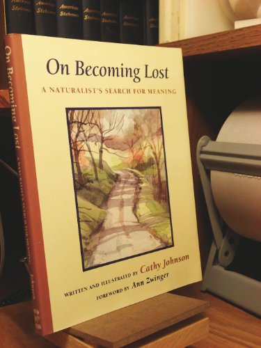 Stock image for On Becoming Lost: A Naturalist's Search for Meaning for sale by ThriftBooks-Dallas
