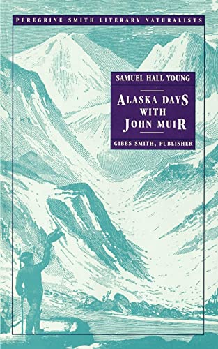 9780879053567: Alaska Days with John Muir (Peregrine Smith Literary Naturalists)