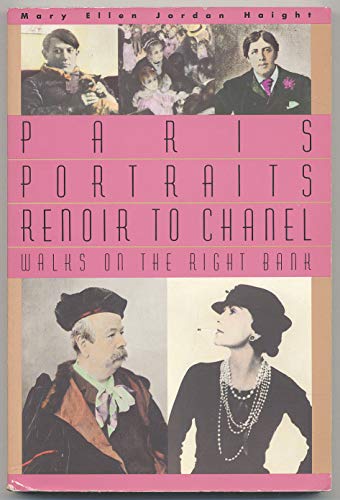 Stock image for Paris Portraits, Renoir to Chanel : Walks on the Right Bank for sale by Katsumi-san Co.