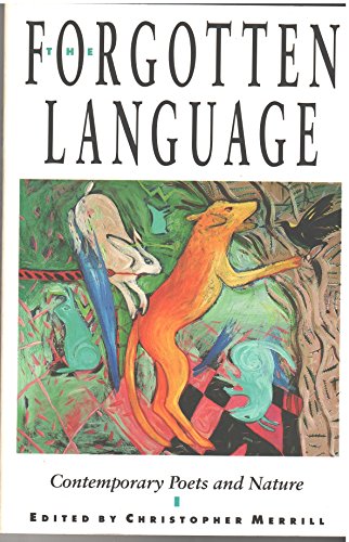 Beispielbild fr The Forgotten Language : Contemporary Poets and Nature zum Verkauf von Better World Books