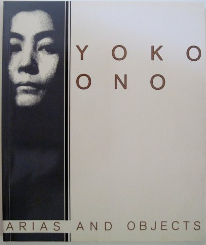 Beispielbild fr Yoko Ono, Arias and Objects zum Verkauf von Katsumi-san Co.