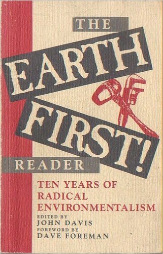 Stock image for The Earth First! Reader: Ten Years of Radical Environmentalism for sale by ThriftBooks-Atlanta