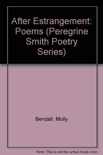 Stock image for After Estrangement: Poems (Peregrine Smith Poetry Series) for sale by SecondSale