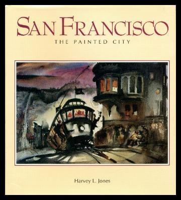 Beispielbild fr San Francisco: The Painted City zum Verkauf von medimops