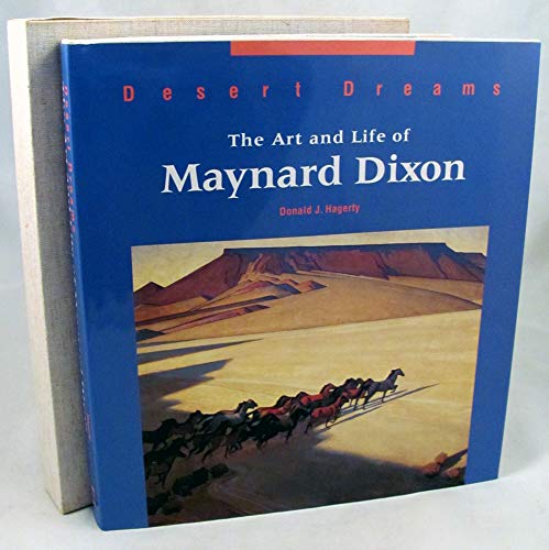 Stock image for Desert Dreams: The Art and Life of Maynard Dixon for sale by GF Books, Inc.