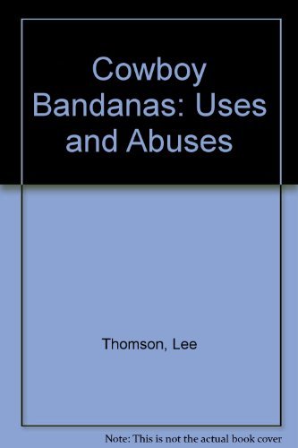 9780879055523: Cowboy Bandanas: Uses and Abuses
