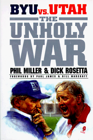 Stock image for The Unholy War: Byu Vs. Utah for sale by Jenson Books Inc