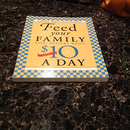 Stock image for Feed Your Family Fast, Healthy Meals on $10 a Day for sale by Your Online Bookstore