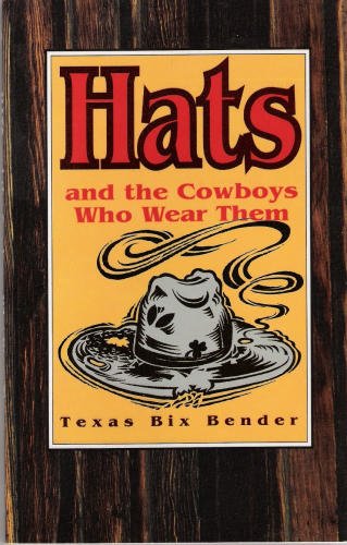 Stock image for Hats: And the Cowboys Who Wear Them for sale by HPB-Movies
