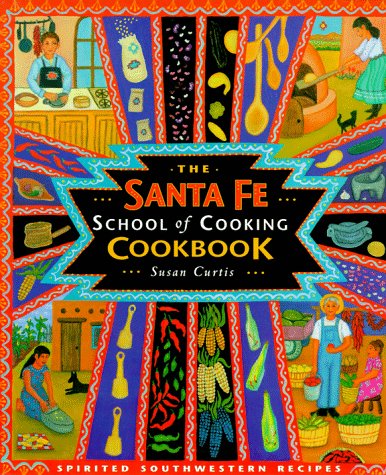 Beispielbild fr Santa Fe School of Cooking Cookbook zum Verkauf von WorldofBooks