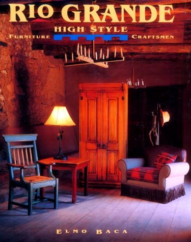 Stock image for Rio Grande High Style: Furniture Craftsmen for sale by Bookmonger.Ltd