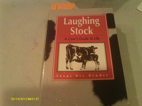 Stock image for Laughing Stock -A Cow's Guide to Life for sale by SecondSale