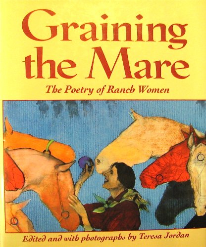9780879056407: Graining the Mare: The Poetry of Ranch Women
