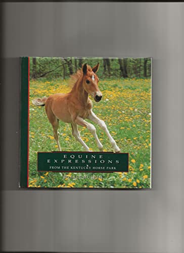 Equine Expressions from the Kentucky Horse Park (9780879056537) by Huseth, Robbee; Amiri, Fahimeh