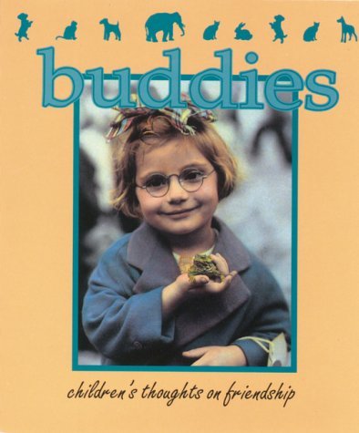 Stock image for Buddies: Children's Thoughts on Friendship for sale by ThriftBooks-Atlanta