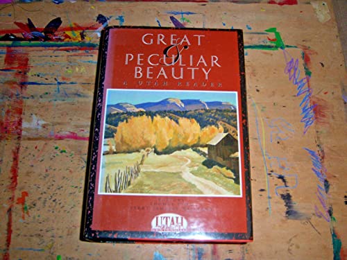 Stock image for Great & Peculiar Beauty: A Utah Reader for sale by Jenson Books Inc