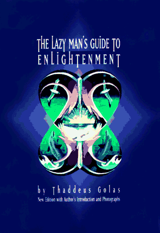 Stock image for The Lazy Man's Guide to Enlightenment for sale by Goodwill of Colorado