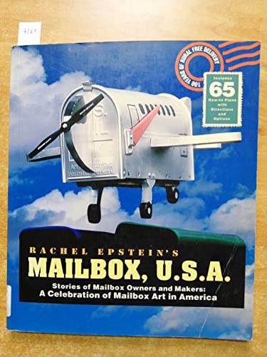 Stock image for Mailbox U.S.A.: Stories of Mailbox Owners and Makers : A Celebration of Mailbox Art in America for sale by SecondSale