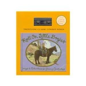 Stock image for Roll On, Little Dogies: Songs and Activities for Young Cowpokes for sale by ThriftBooks-Atlanta