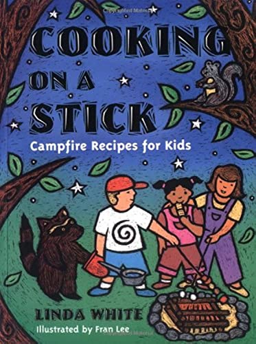 Beispielbild fr Cooking On A Stick: Campfire Recipes for Kids (Acitvities for Kids) zum Verkauf von SecondSale