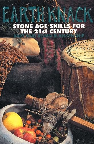 Stock image for Earth Knack: Stone Age Skills for the 21st Century for sale by ThriftBooks-Dallas