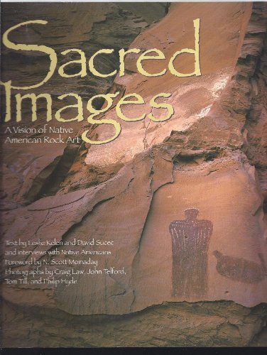 Stock image for Sacred Images: A Vision of Native American Rock Art for sale by Magers and Quinn Booksellers